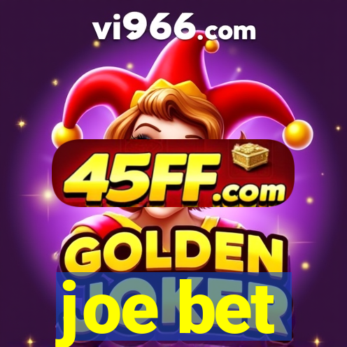 joe bet